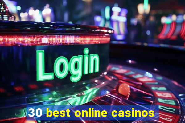 30 best online casinos