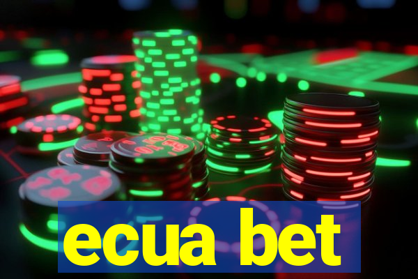 ecua bet