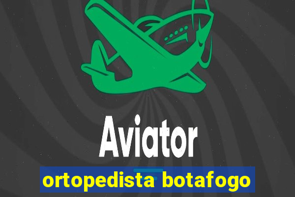 ortopedista botafogo