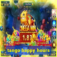 tango happy hours