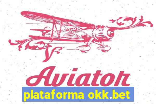 plataforma okk.bet