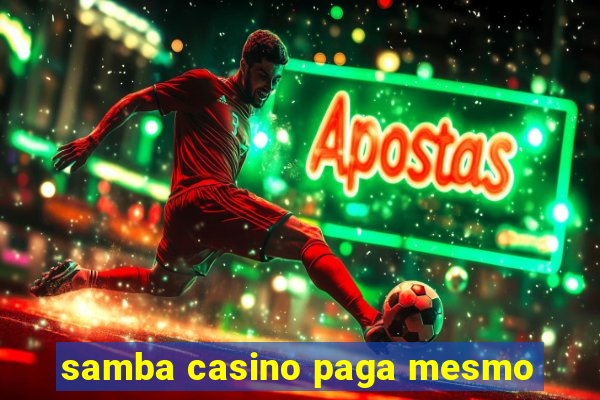 samba casino paga mesmo