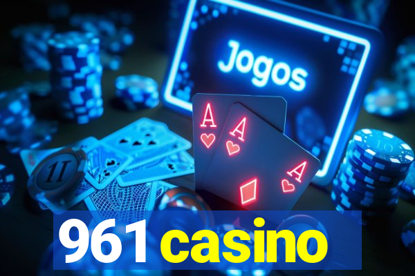 961 casino