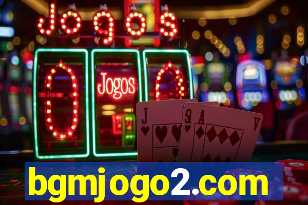 bgmjogo2.com