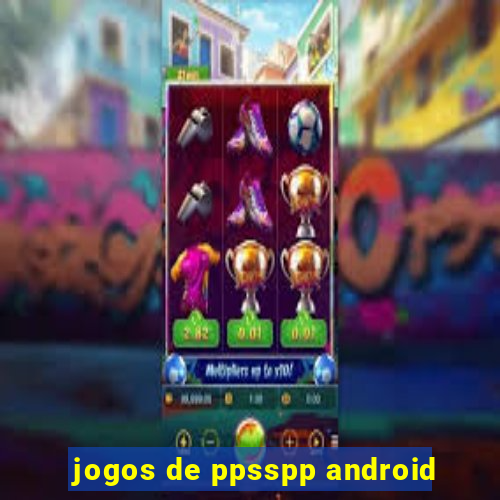 jogos de ppsspp android