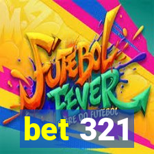 bet 321