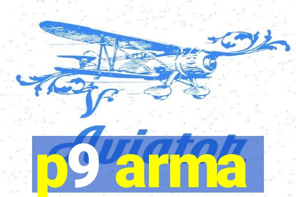 p9 arma