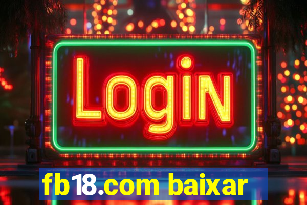 fb18.com baixar