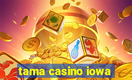 tama casino iowa