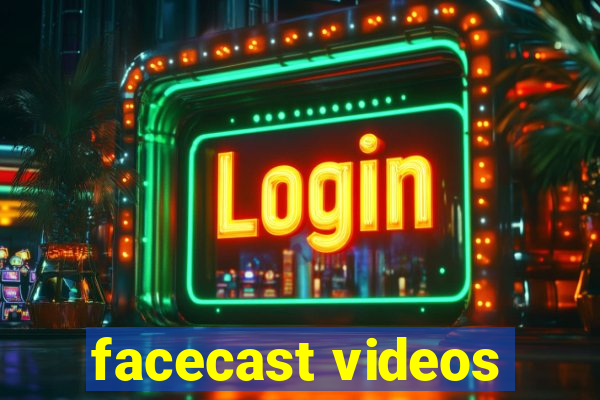 facecast videos