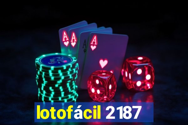 lotofácil 2187