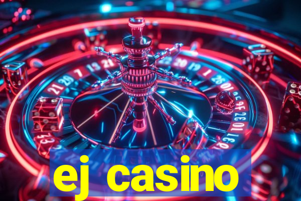 ej casino