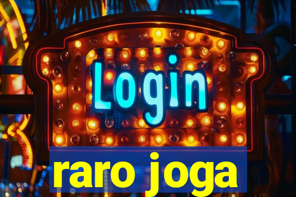 raro joga