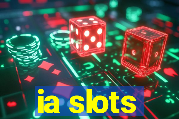 ia slots