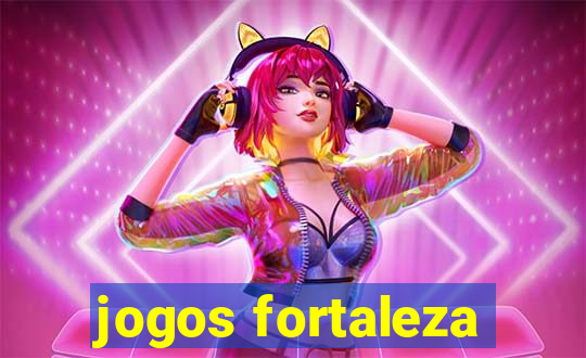 jogos fortaleza