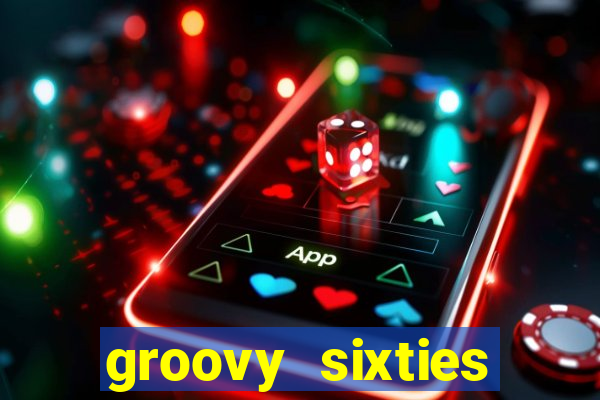 groovy sixties online slot