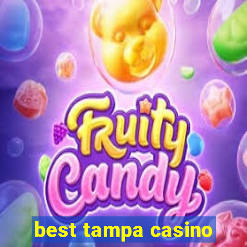 best tampa casino