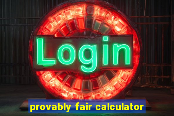 provably fair calculator