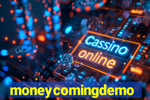 moneycomingdemo