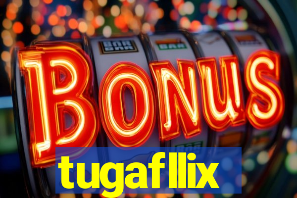 tugafllix