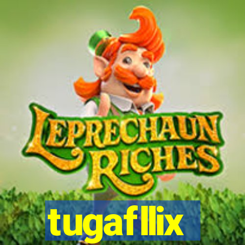 tugafllix