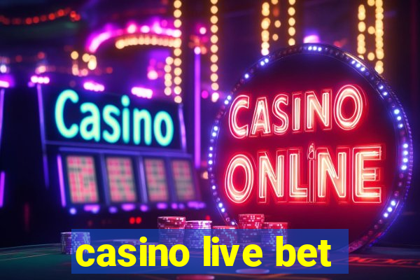 casino live bet