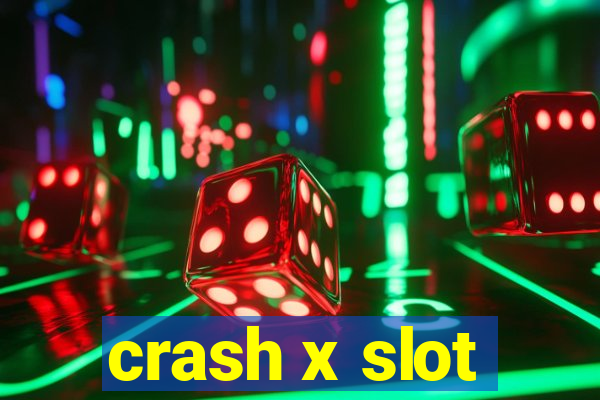 crash x slot