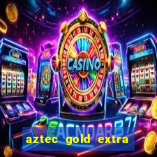 aztec gold extra gold megaways slot