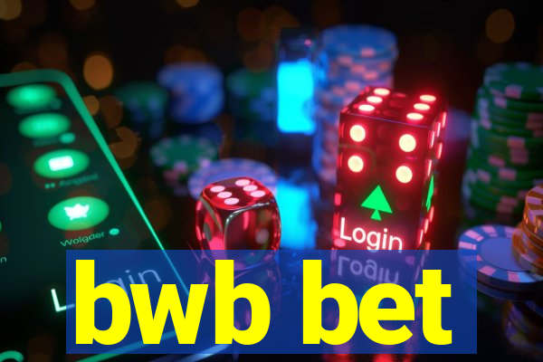 bwb bet