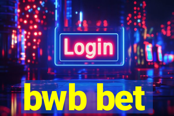 bwb bet