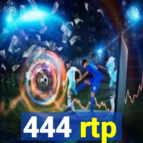 444 rtp