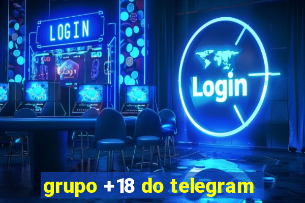 grupo +18 do telegram