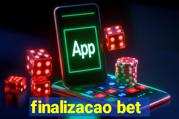 finalizacao bet