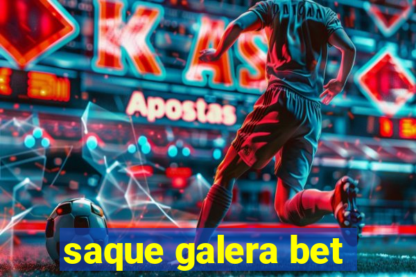 saque galera bet