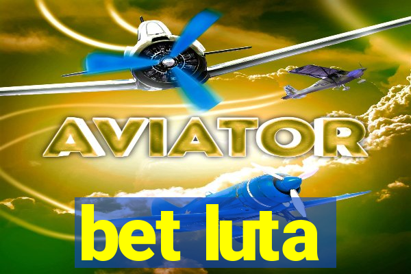 bet luta