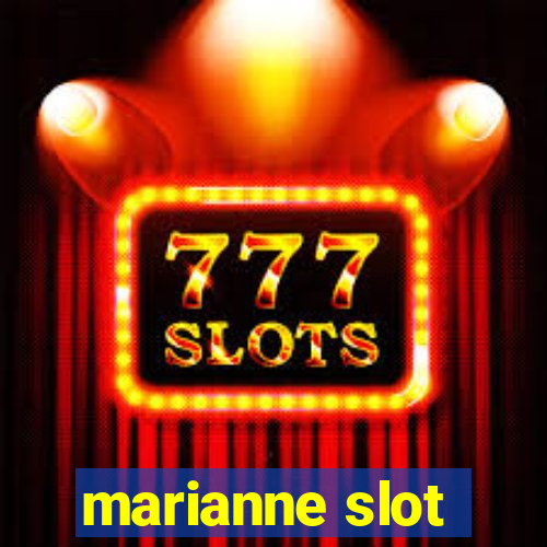 marianne slot