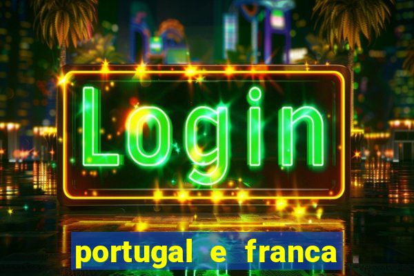 portugal e franca onde assistir