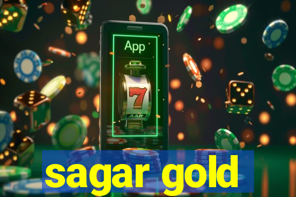 sagar gold