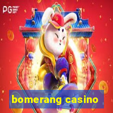 bomerang casino