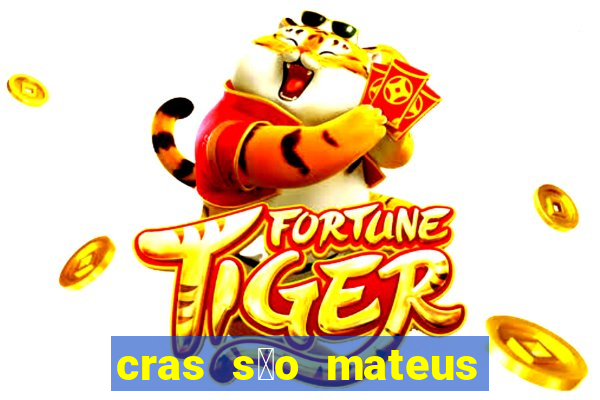 cras s茫o mateus s茫o paulo - sp