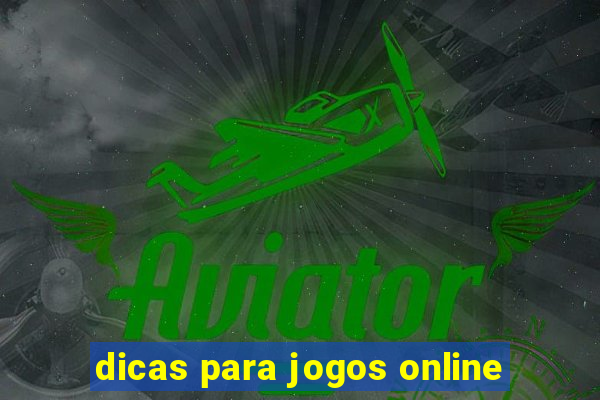 dicas para jogos online