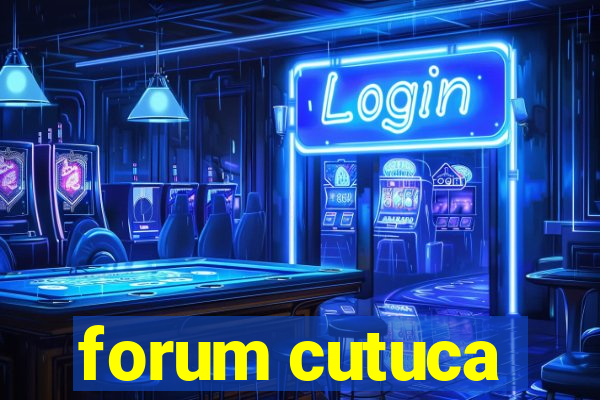 forum cutuca