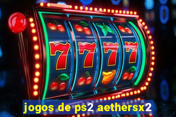 jogos de ps2 aethersx2