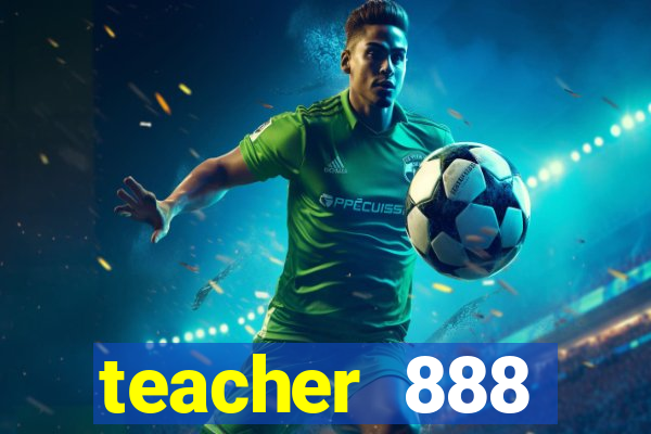 teacher 888 plataforma login