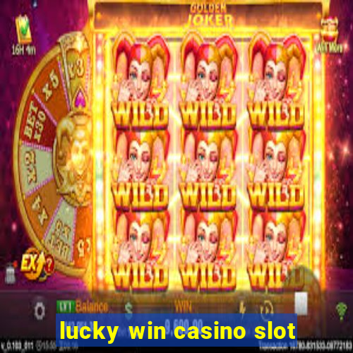 lucky win casino slot