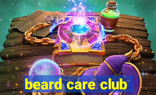 beard care club