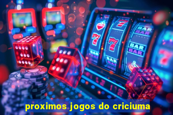 proximos jogos do criciuma