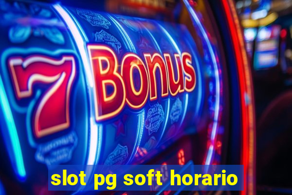 slot pg soft horario