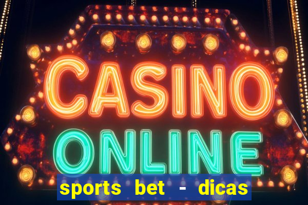 sports bet - dicas de apostas