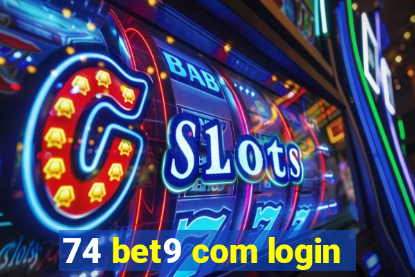 74 bet9 com login